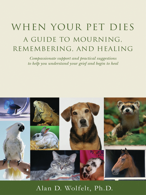 Title details for When Your Pet Dies by Alan D Wolfelt - Available